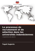 Cover-Bild zum Titel 'Le processus de recrutement et de sélection dans les universités indonésiennes' von 'Teguh Sugiarto'