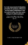 Cover-Bild zum Titel 'La vraie maçonnerie d'adoption; précédée de quelques réflexions sur les loges irregulières & sur la société civile, avec des notes critiques & philosophiques' von 'Louis Guillemain De Saint-Victor'