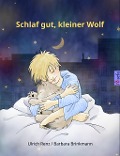 Schlaf gut, kleiner Wolf - Ulrich Renz