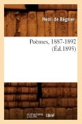 Cover-Bild zum Titel 'Poèmes, 1887-1892 (Éd.1895)' von 'de Henri'