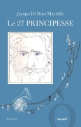 Cover-Bild zum Titel 'Le 27 principesse. Una fantasia sulle opere di Giuseppe Verdi' von 'Jacopo Di Noto Marrella'