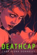Cover-Bild zum Titel 'Deathcap' von 'Lara Elena Donnelly'