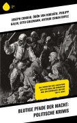 Cover-Bild zum Titel 'Blutige Pfade der Macht: Politische Krimis' von 'Joseph Conrad, Philipp Galen, Otto Goldmann, Arthur Conan Doyle, Joseph Roth'