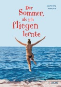 Cover-Bild zum Titel 'Der Sommer, als ich fliegen lernte' von 'Jasminka Petrovic'