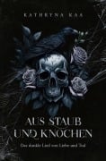 Cover-Bild zum Titel 'Aus Staub und Knochen' von 'Kathryna Kaa'