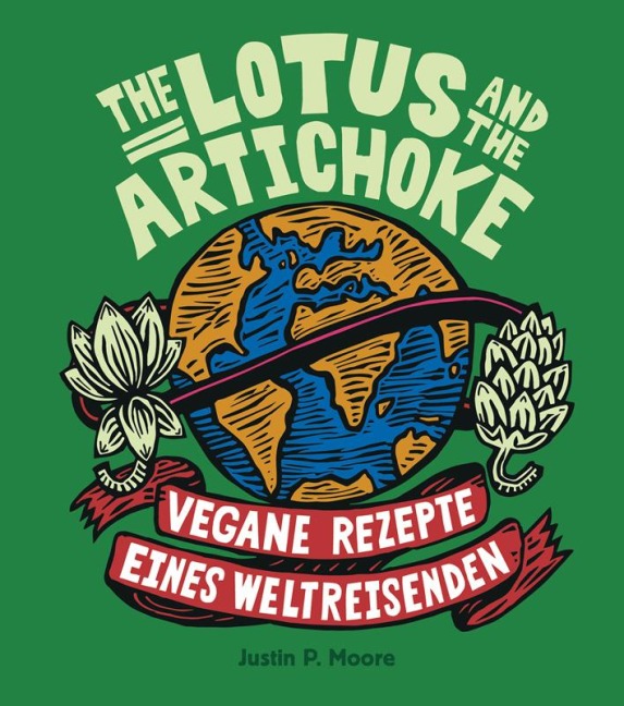 The Lotus and the Artichoke - Justin P. Moore