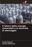 Cover-Bild zum Titel 'Il futuro delle energie rinnovabili e le tecniche di stoccaggio' von 'Fouad Soliman, Karima Mahmoud'