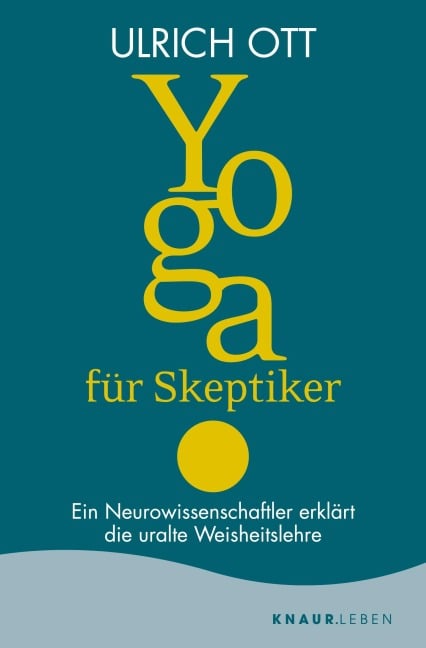 Yoga für Skeptiker - Ulrich Ott