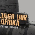 Cover-Bild zum Titel 'Jagd vor Afrika (Ungekürzt)' von 'Peter Brendt'