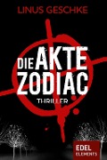 Cover-Bild zum Titel 'Die Akte Zodiac - Gesamtausgabe' von 'Linus Geschke'