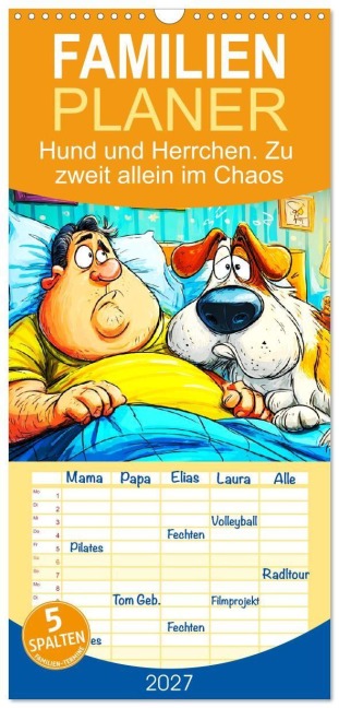 Familienplaner 2027 - Hund und Herrchen. Zu zweit allein im Chaos mit 5 Spalten (Wandkalender, 21 x 45 cm) CALVENDO - Rose Hurley