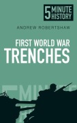 Cover-Bild zum Titel '5 Minute History Trenches' von 'Andrew Robertshaw'