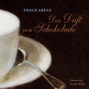 Cover-Bild zum Titel 'Der Duft von Schokolade' von 'Ewald Arenz'