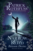Cover-Bild zum Titel 'The Narrow Road Between Desires' von 'Patrick Rothfuss'