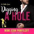 Cover-Bild zum Titel 'Digging a Hole Lib/E' von 'Mimi Jean Pamfiloff'