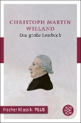 Das große Lesebuch - Christoph Martin Wieland