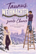 Cover-Bild zum Titel 'Taunus, Weihnachten und eine zweite Chance' von 'Julia Meier'