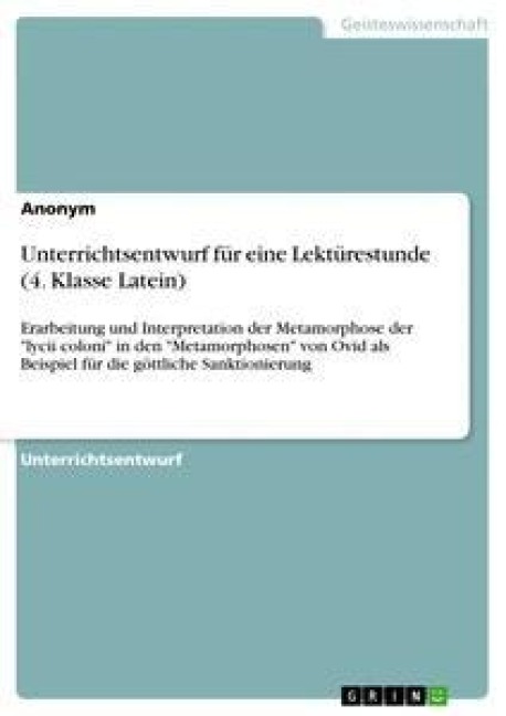 Unterrichtsentwurf für eine Lektürestunde (4. Klasse Latein) - Anonym