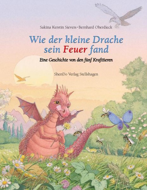 Wie der kleine Drache sein Feuer fand - Sakina Kerstin Sievers