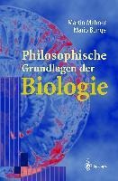 Philosophische Grundlagen der Biologie - Martin Mahner, Mario Bunge