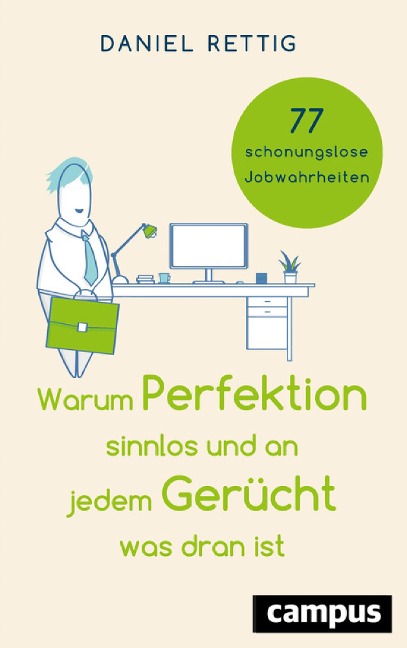 Warum Perfektion sinnlos und an jedem Gerücht was dran ist - Daniel Rettig