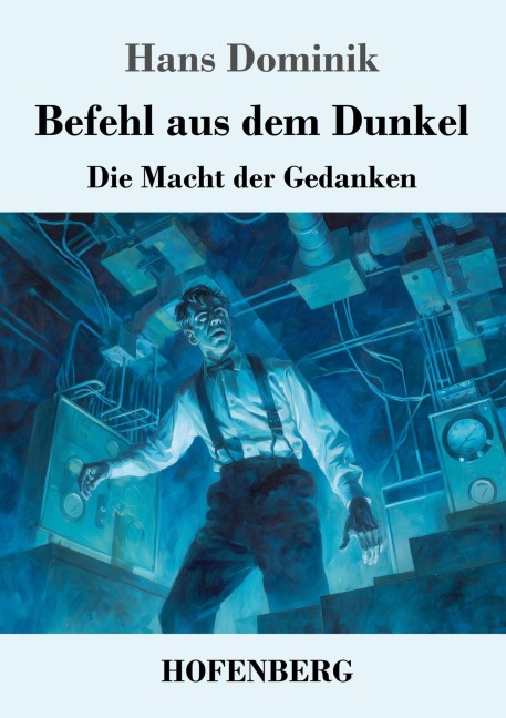 Befehl aus dem Dunkel - Hans Dominik