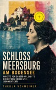Cover-Bild zum Titel 'Schloss Meersburg am Bodensee: Annette von Droste-Hülshoffs Dichertheim (Biografie) (Kommentiert)' von 'Thekla Schneider'