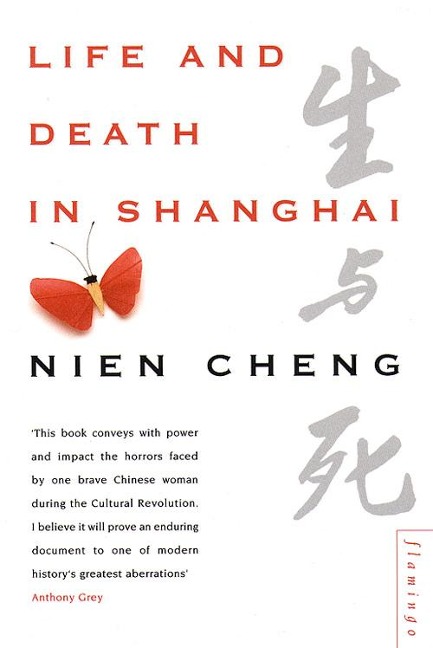 Life and Death in Shanghai - Nien Cheng