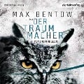 Cover-Bild zum Titel 'Der Traummacher' von 'Max Bentow'