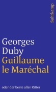 Cover-Bild zum Titel 'Guillaume le Maréchal oder der beste aller Ritter' von 'Georges Duby'