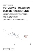 Cover-Bild zum Titel 'Fotokunst in Zeiten der Digitalisierung' von 'Birgit Wudtke'