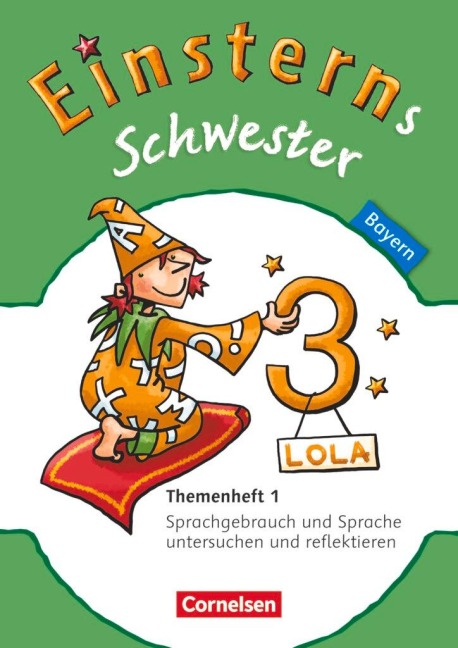 Einsterns Schwester - Sprache und Lesen 3. Jahrgangsstufe. Themenheft 1 Bayern - Annette Högerle, Andrea Koch