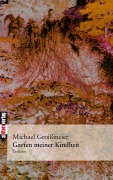 Cover-Bild zum Titel 'Garten meiner Kindheit' von 'Michael Groißmeier'