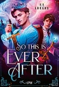Cover-Bild zum Titel 'So this is ever after' von 'F. T. Lukens'