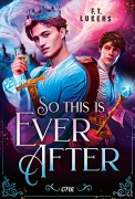 Cover-Bild zum Titel 'So this is ever after' von 'F. T. Lukens'