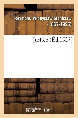 Justice - W. Adys Aw Stanis Aw Reymont