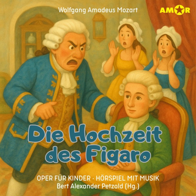 Die Hochzeit des Figaro - Wolfgang Amadeus Mozart