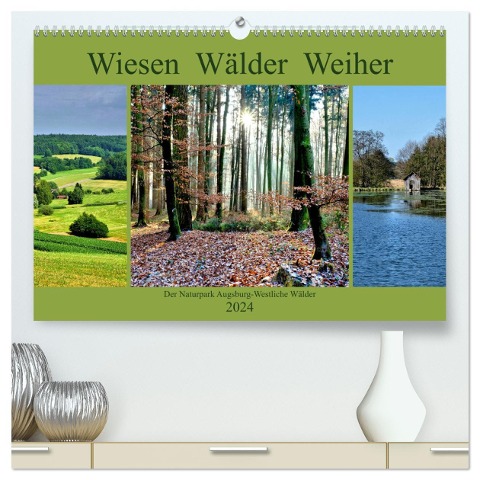 Wiesen Wälder Weiher. Der Naturpark Augsburg-Westliche Wälder (hochwertiger Premium Wandkalender 2024 DIN A2 quer), Kunstdruck in Hochglanz - Monika Lutzenberger