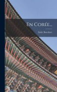 Cover-Bild zum Titel 'En Corée...' von 'Emile Bourdaret'