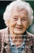 Cover-Bild zum Titel 'L' Impact Multidimensionnel du Vieillissement de la Population et Comment y Faire Face' von 'Patrica Ordoyne'