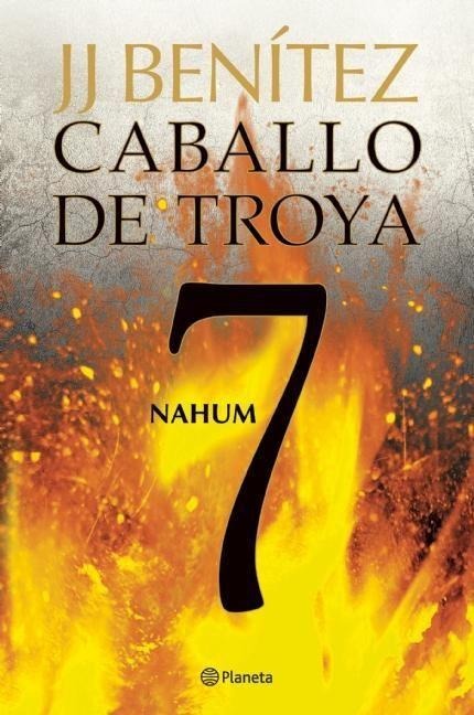 Caballo de Troya 7: Nahum / Trojan Horse 7: Nahum - Juan José Benítez