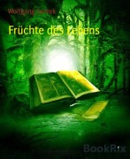 Cover-Bild zum Titel 'Früchte des Lebens' von 'Wolfgang Sentek'