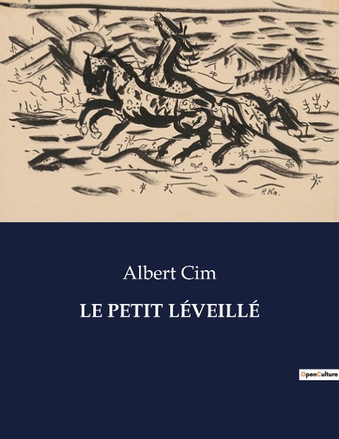 LE PETIT LÉVEILLÉ - Albert Cim