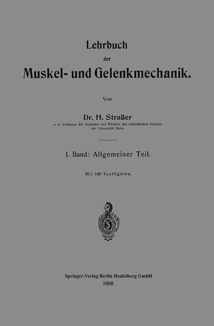 Lehrbuch der Muskel- und Gelenkmechanik - Hans Strasser