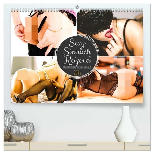 Sexy. Sinnlich. Reizend. Frauen in erotischen Dessous (hochwertiger Premium Wandkalender 2026 DIN A2 quer), Kunstdruck in Hochglanz - Rose Hurley
