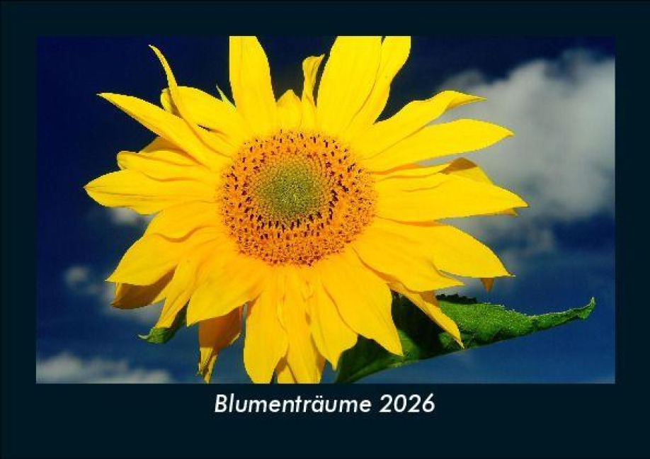 Blumenträume 2026 Fotokalender DIN A5 - Tobias Becker