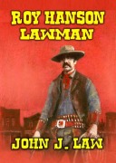 Cover-Bild zum Titel 'Roy Hanson - Lawman' von 'John J. Law'