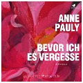 Cover-Bild zum Titel 'Bevor ich es vergesse' von 'Anne Pauly'