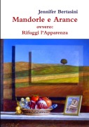 Cover-Bild zum Titel 'Mandorle e Arance' von 'Jennifer Bertasini'