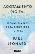 Cover-Bild zum Titel 'Agotamiento Digital / Digital Exhaustion: Simple Rules for Reclaiming Your Life' von 'Paul Leonardi'